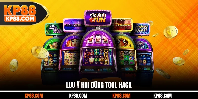 Lưu ý khi dùng tool hack