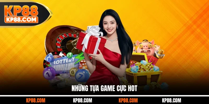 Những tựa game cực hot