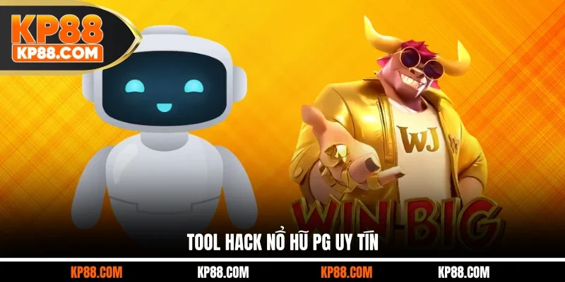 Tool hack nổ hũ PG uy tín